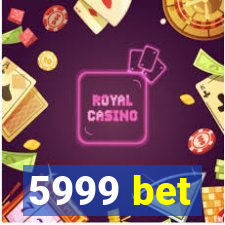 5999 bet